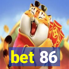 bet 86